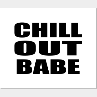 Chill out babe - fun quote Posters and Art